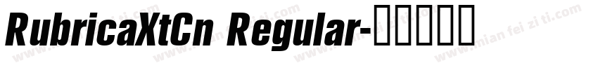 RubricaXtCn Regular字体转换
